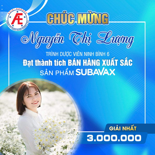   Vinh danh Chiến Binh Subavax - Chị Nguyễn Thị Lượng - Trình dược viên Ninh Bình 6.